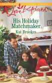 His Holiday Matchmaker (Mills & Boon Love Inspired) (Texas Sweethearts, Book 2) (eBook, ePUB)