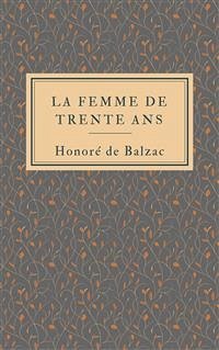 La femme de trente ans (eBook, ePUB) - de Balzac, Honoré