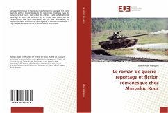 Le roman de guerre : reportage et fiction romanesque chez Ahmadou Kour - Abah Atangana, Joseph