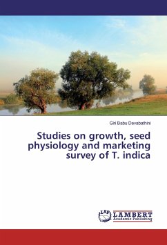 Studies on growth, seed physiology and marketing survey of T. indica