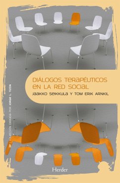Diálogos terapéuticos en la red social (eBook, ePUB) - Arnkill, Tom Erik; Seikkula, Jaakko