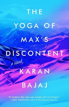 The Yoga of Max's Discontent - Bajaj, Karan