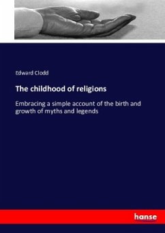 The childhood of religions - Clodd, Edward