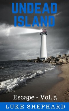 Undead Island (Escape - Vol. 3) (eBook, ePUB) - Shephard, Luke