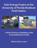 Solar Energy Project at the University of Florida Biodiesel Field Station (eBook, ePUB)