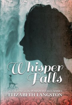 Whisper Falls (eBook, ePUB) - Langston, Elizabeth