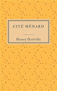 Cité Ménard (eBook, ePUB) - Gréville, Henry