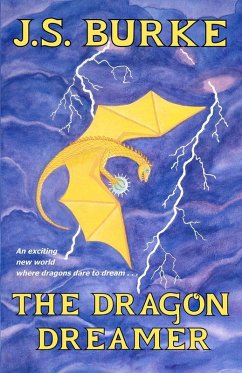The Dragon Dreamer (eBook, ePUB) - Burke, J. S.