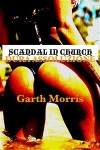 Scandal in church–Dura assoluzione (eBook, ePUB) - Morris, Garth