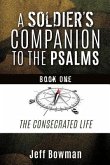 A Soldier's Companion to the Psalms, Book One