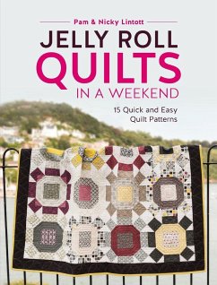 Jelly Roll Quilts in a Weekend - Lintott, Nicky; Lintott, Pam (Author)