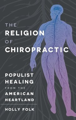 The Religion of Chiropractic - Folk, Holly