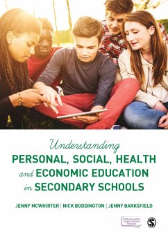 Understanding Personal, Social, Health and Economic Education in Secondary Schools - McWhirter, Jenny;Boddington, Nick;Barksfield, Jenny