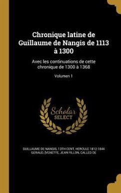 Chronique latine de Guillaume de Nangis de 1113 à 1300 - Geraud, Hercule