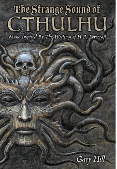 The Strange Sound of Cthulhu - 10th Anniversary Hardcover Edition - Hill, Gary