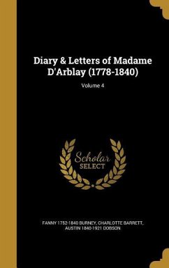 Diary & Letters of Madame D'Arblay (1778-1840); Volume 4