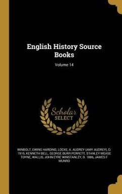 English History Source Books; Volume 14 - Bell, Kenneth; Bewsher, Fred William