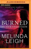 BURNED BY HER DEVOTION M