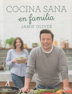 Cocina sana en familia - Oliver, Jamie