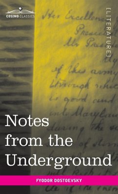 Notes from the Underground - Dostoevsky, Fyodor Mikhailovich