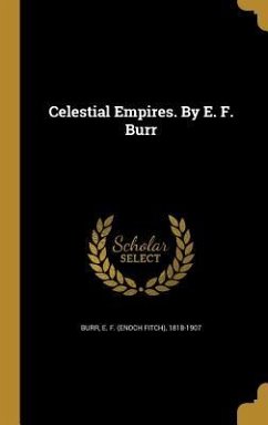 Celestial Empires. By E. F. Burr