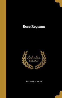 Ecce Regnum - Josslyn, William R