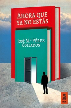 Ahora que ya no estás - Pérez Collados, José María