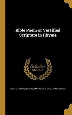 Bible Poem or Versified Scripture in Rhyme - Ferguson, Amos J