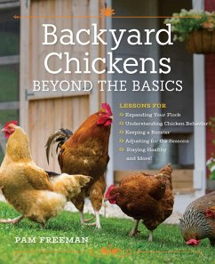 Backyard Chickens Beyond the Basics - Freeman, Pam