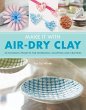 Make It With Air-Dry Clay - Bild 1