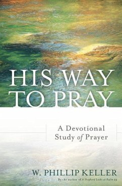 His Way to Pray - Keller, W Phillip