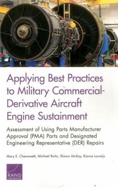 Applying Best Practices to Military Commercial-Derivative Aircraft Engine Sustainment - Chenoweth, Mary E; Boito, Michael; McKay, Shawn