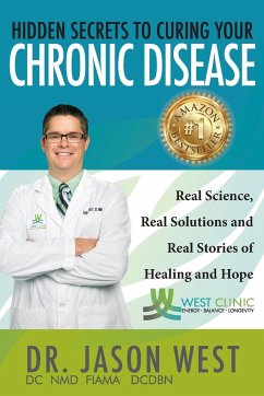 Hidden Secrets to Curing Your Chronic Disease - West, Jason