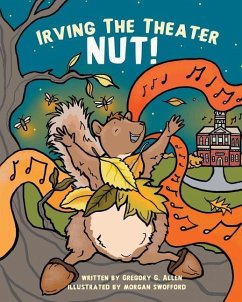 Irving the Theater Nut! - Allen, Gregory G.