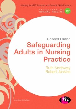 Safeguarding Adults in Nursing Practice - Northway, Ruth;Jenkins, Robert