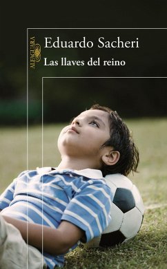 Las Llaves del Reino / Keys to the Kingdom - Sacheri, Eduardo