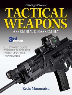 Gun Digest Book of Tactical Weapons Assembly/Disassembly, 3rd Ed. - Muramatsu, Kevin