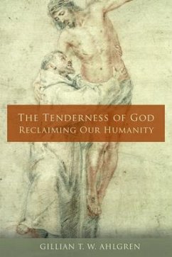 The Tenderness of God - Ahlgren, Gillian T. W.