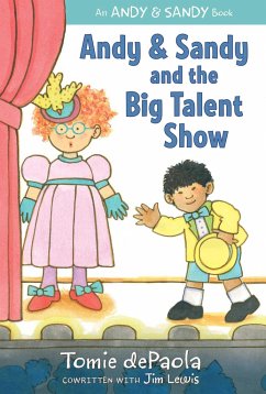 Andy & Sandy and the Big Talent Show - Depaola, Tomie; Lewis, Jim