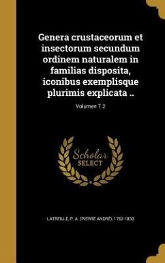 Genera crustaceorum et insectorum secundum ordinem naturalem in familias disposita, iconibus exemplisque plurimis explicata ..; Volumen T.2