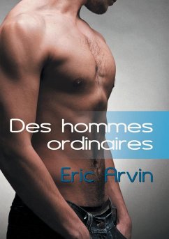 Des hommes ordinaires - Arvin, Eric
