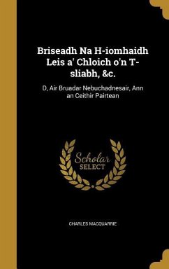 Briseadh Na H-iomhaidh Leis a' Chloich o'n T-sliabh, &c. - MacQuarrie, Charles