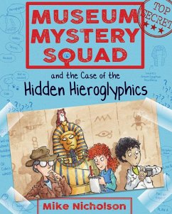 Cover Museum Mystery Squad and the Case of the Hidden Hieroglyphics