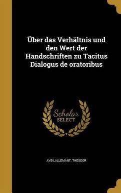 Über das Verhältnis und den Wert der Handschriften zu Tacitus Dialogus de oratoribus