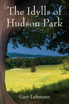 The Idylls of Hudson Park - Luhmann, Gary