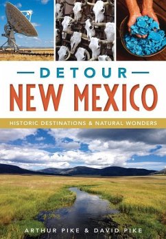 Detour New Mexico: Historic Destinations & Natural Wonders - Pike