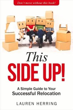 This Side Up: Simple Guide to Your Successful Relocation Volume 1 - Herring, Lauren