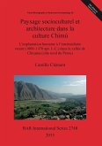 Paysage socioculturel et architecture dans la culture Chimú: L'implantation humaine à l'intermédiaire recent (1000-1470 apr. J.-C.) dans la vallée de