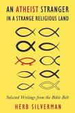 An Atheist Stranger in a Strange Religious Land: Selected Writings from the Bible Belt