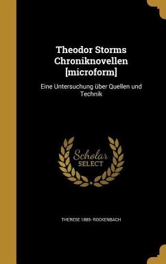 Theodor Storms Chroniknovellen [microform]